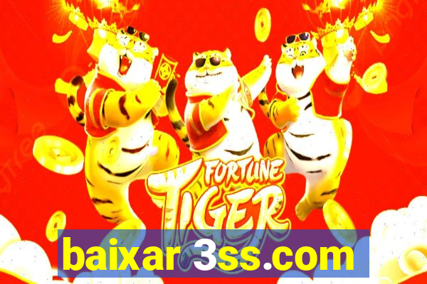 baixar 3ss.com